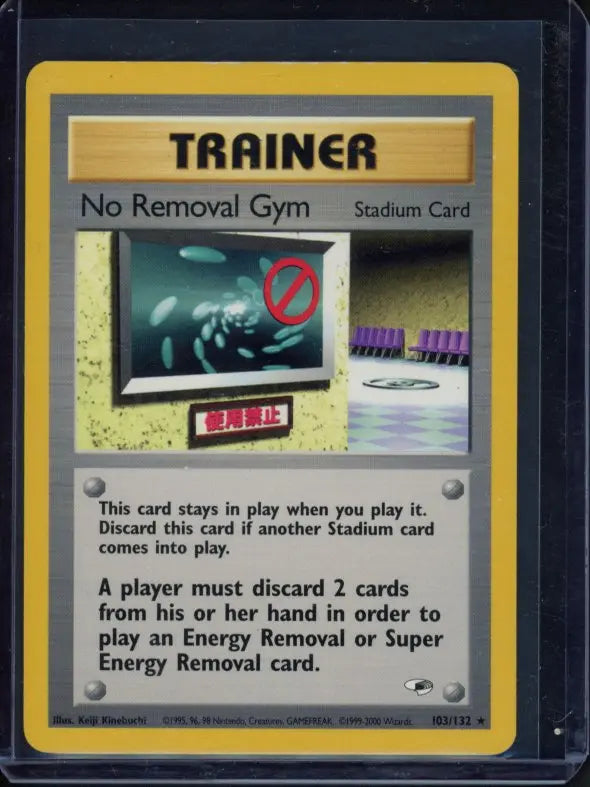 No Removal Gym 103/132 Raw - RookieLegends